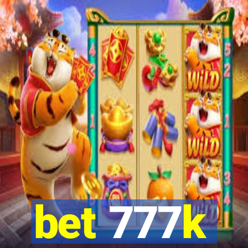 bet 777k